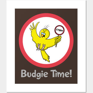 Stop! Budgie Time! Posters and Art